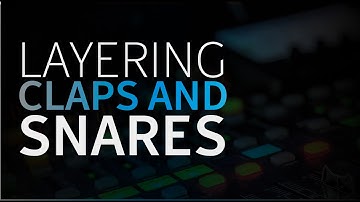 Layering Claps & Snares for Interesting Transients | Trance Tutorials