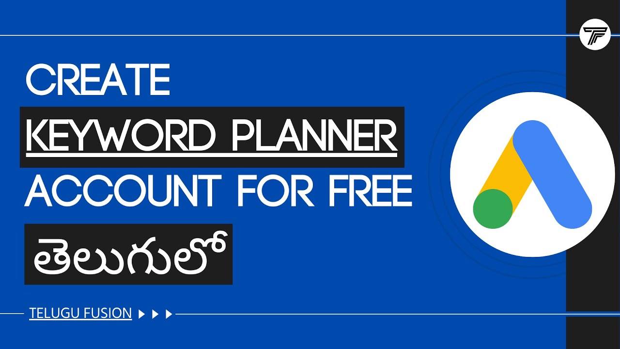 Keyword Planner Create Google Ads Keyword Planner Account In Telugu
