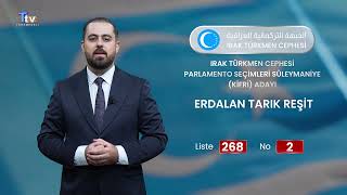 Erdalan Tarık Reşit Irak Türkmen Cephesi Süleymaniye Kifri Adayı Aday No 2, Liste No 268