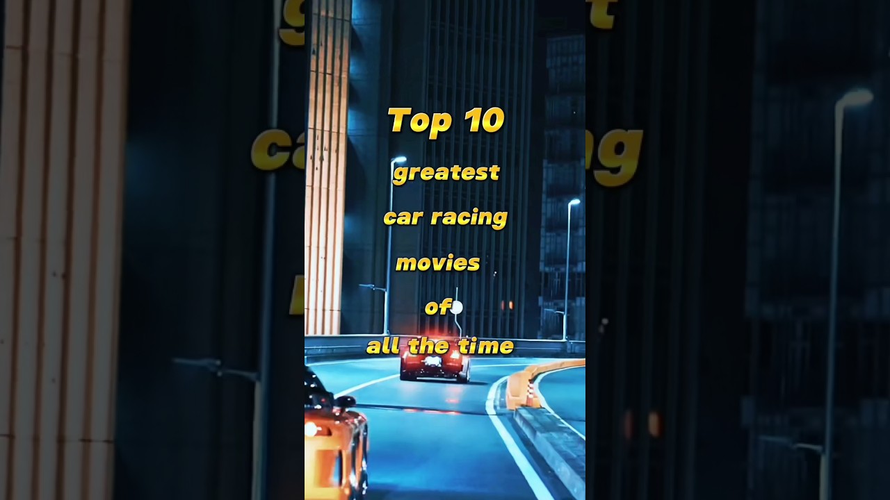 Top 10 Greatest Car racing movies of all the time