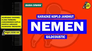 NEMEN || KARAOKE KOPLO JARANAN || NADA COWOK