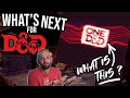 The Future of D&amp;D - ONE D&amp;D Reaction/Impressions