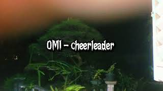 OMI - cheerleader ( speed - up )