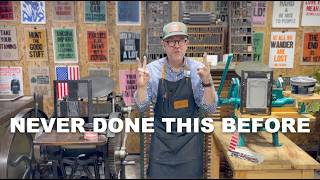 Two Presses, One Print - One POWERFUL Saying - A First for Sleepy Letterpress