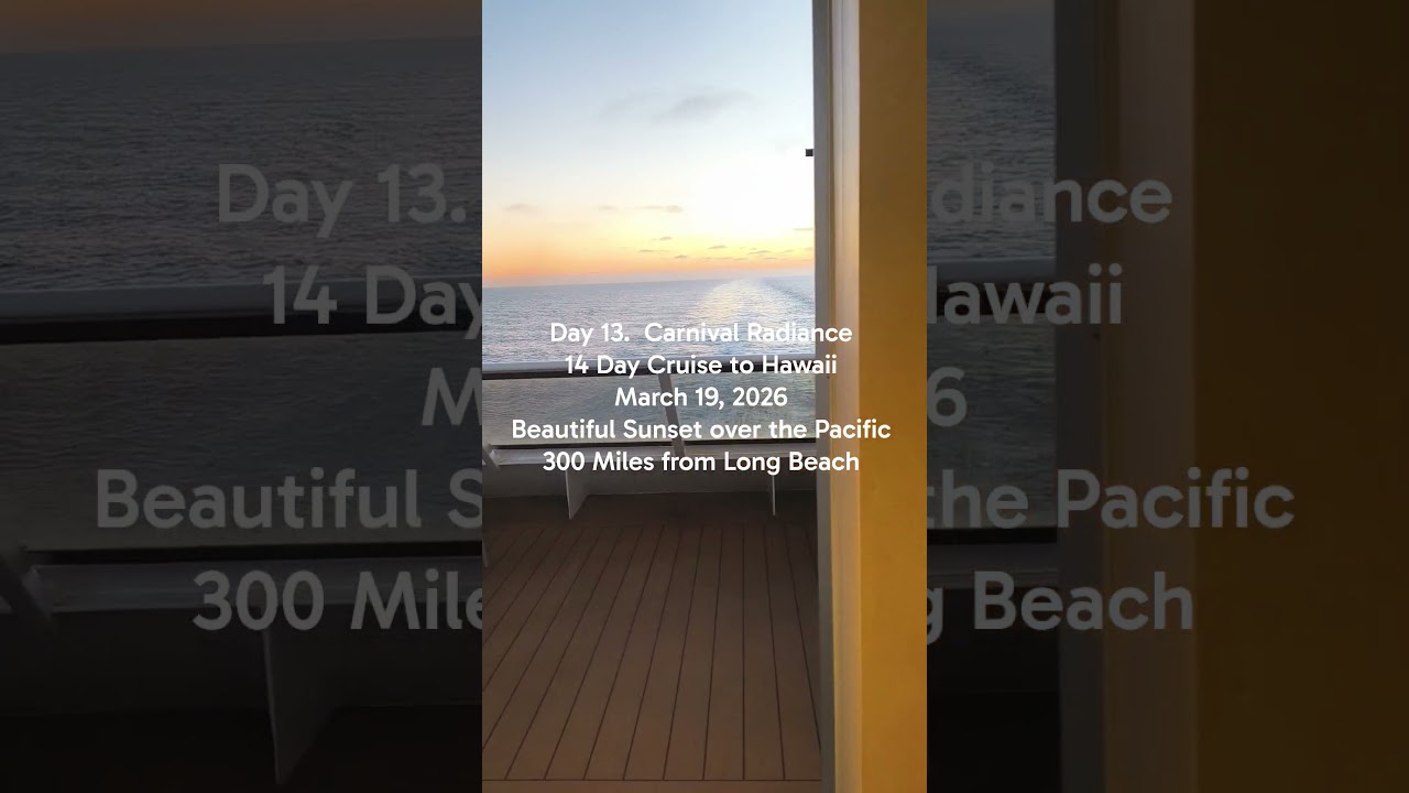 Day 13.  Carnival Radiance. March 19, 2026.  14 Day Cruise to Hawaii.  Sunset over the Pacific.