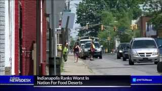 Indianapolis Ranks Worst In The Nation For Food Deserts