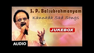 SPB Songs | Kannada Sad Songs Jukebox | S.P Balasubramanyam Hits