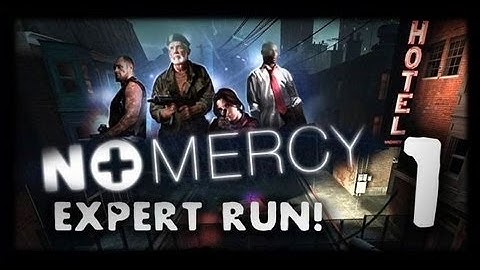 Left 4 Dead: Expert Run! - No Mercy (Part 1)