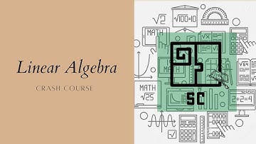 Linear Algebra Crash Course