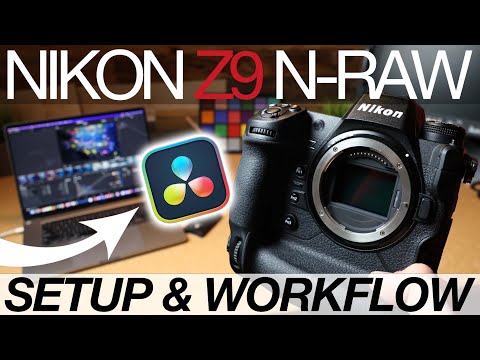Nikon Z9 N-Raw Davinci Resolve Setup x Workflow