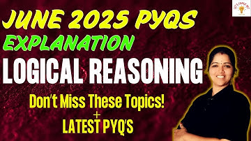 Logical Reasoning June 2025 pyqs Solved | UGC NET Paper 1 Dec 2025 | Quick Strategy + Latest PYQs