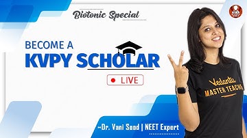 Become a KVPY Scholar | All About KVPY 2020 - Preparation Tips | Vedantu Biotonic For NEET