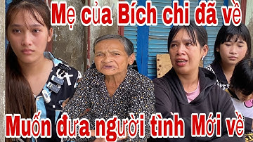 Mẹ của sáu chị em Bích chi đã về muốn đưa người mới về ra mắt,và phản ứng của ba ngoại cực rắc 