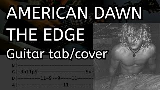 The American Dawn - The Edge Guitar Tabs Guitar Cover