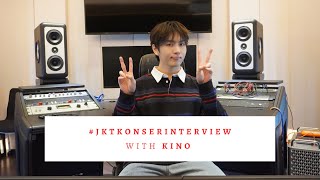 #JKTKonserInterview Session with: KINO