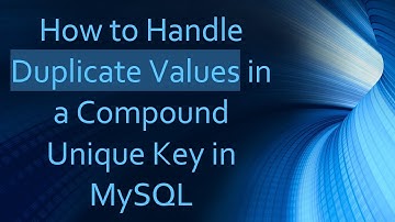 How to Handle Duplicate Values in a Compound Unique Key in MySQL