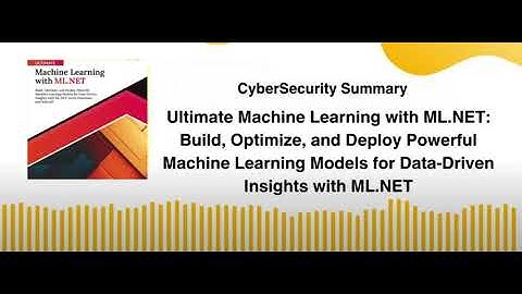 Ultimate Machine Learning with ML.NET: Build, Optimize, and Deploy Powerful Machine Learning Models