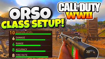HOW TO MAKE THE ORSO OVERPOWERED! COD WW2 BEST CLASS SETUP! WW2 BAR CLASS!