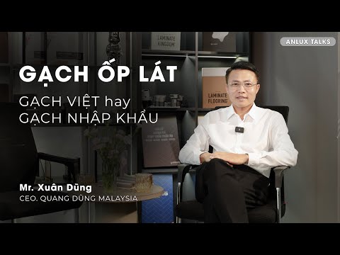 Gạch ốp lát trong thiết kế nội thất - Chọn gạch Việt hay gạch nhập khẩu? | Anlux Talks