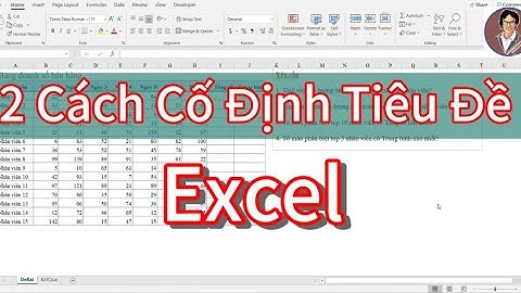 Cách Cố Định Tiêu Đề Trong Bảng Tính Excel Bằng Công Cụ Freeze Panes #Freezepanes #excel