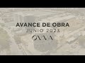 OVVA - Avance de Obra Junio 2023