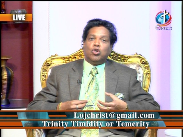 Trinity Timidity or Temerity by Dr Dominick Rajan  03-17-2017