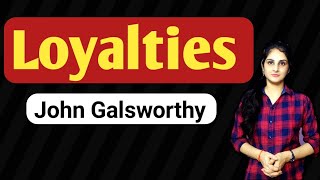 Loyalties By John Galsworthy