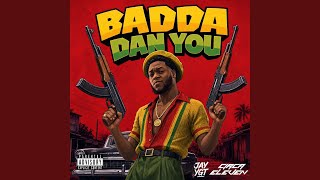 Badda Dan You
