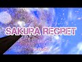 Flower - Sakura Regret (Romaji/English)