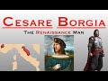 Cesare Borgia: The Renaissance Man