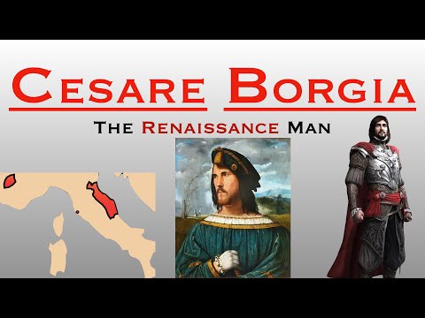 Video: Cesare Borgia: Biography, Career And Personal Life