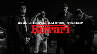 Los Gemelos De Sinaloa x Clave Especial x Fuerza Regida FERRARI 🇮🇹 LYRICS