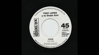 Tony Lopez - Fuego - Del Sol Records 82-007-a