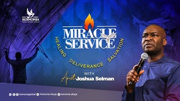 AUGUST 2023 MIRACLE SERVICE WITH APOSTLE JOSHUA SELMAN