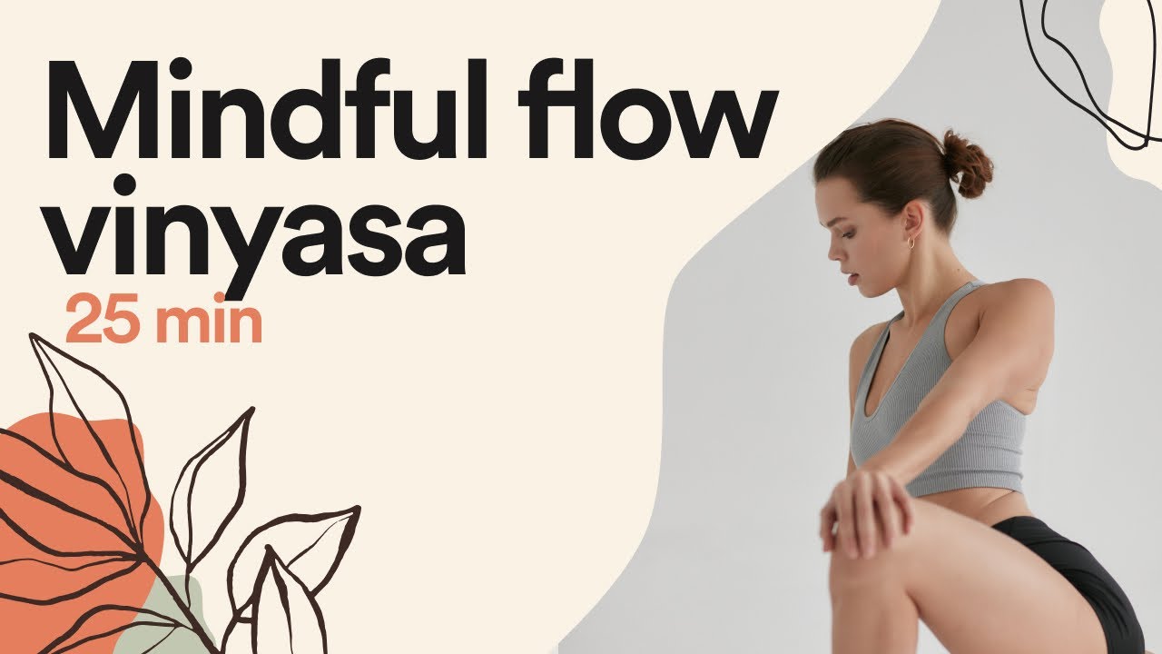 Mindful flow vinyasa || 25min - YouTube