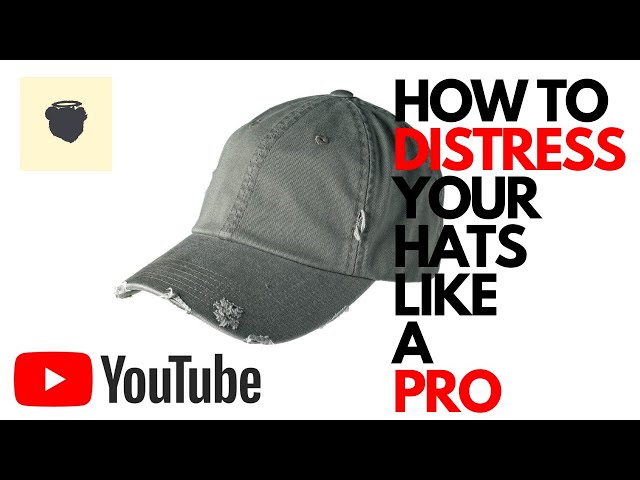 DIY DISTRESSED HAT ( BGC EP.1 ) - YouTube