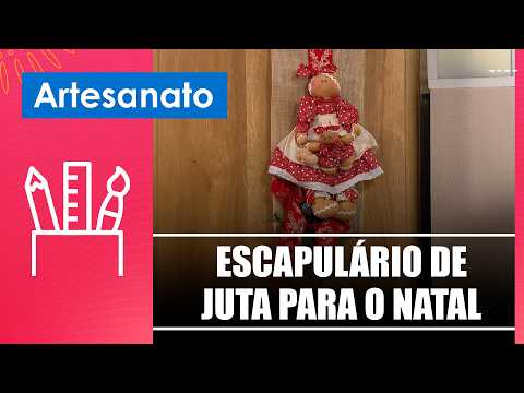 Aprenda a fazer um escapulário de juta para o Natal com a artesã Del Carmen Vilar – 26/10/26