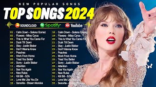 Taylor Swift, Rihanna, The Weeknd, Selena Gomez, Ed Sheeran, Adele, Justin Bieber✨✨Top Hits 2024