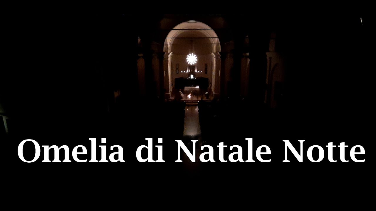 Nella Notte Di Natale Testo Omelia nella Notte di Natale 2020 - YouTube