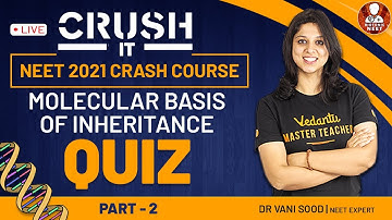 Molecular Basis of Inheritance-Quiz Part-2 | Crush It- NEET 2021 Crash Course | Vedantu Biotonic