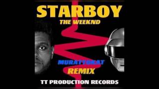 The Weeknd ft Daft Punk   Starboy Murat Tokat Remix 2017 promodj com