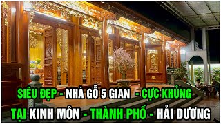 Nhà Gỗ 5 Gian Siêu Khủng Cột Cái 40Cm Tại Kinh Môn , Tp Hải Dương ☎️ 0338624444 - 0968900678