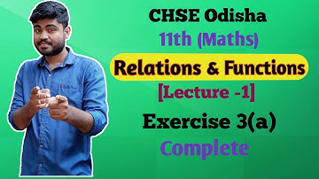 CHSE Odisha +2 First Year Math Relation And Function [Lecture-1] Exercise 3(a) Complete