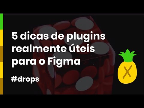 5 dicas de plugins realmente úteis para o Figma | Dicas UX 🍍 #drops