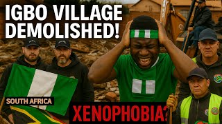 Nigerian Igbo Village Demolished in Soweto | Xenophobia or Justice?