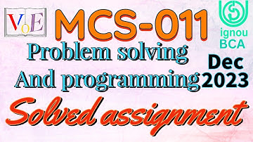 MCS-011 IGNOU solved assignment | BCA Problem solving and Programming assignment solved- Dec 2023