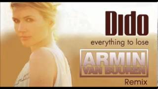Dido - Everything To Lose (Armin van Buuren Remix)
