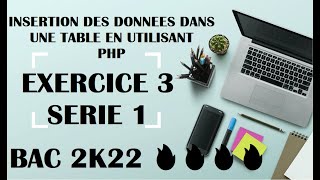 Série1 - PHP - Exercise 3 - BAC 2K22 🔥🔥 - STI