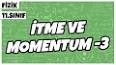 Fizikte Momentum ile ilgili video