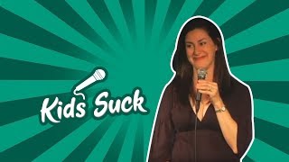 Kids Suck (Stand Up Comedy)